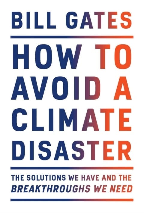 How to Avoid a Climate Disaster by Bill Gates