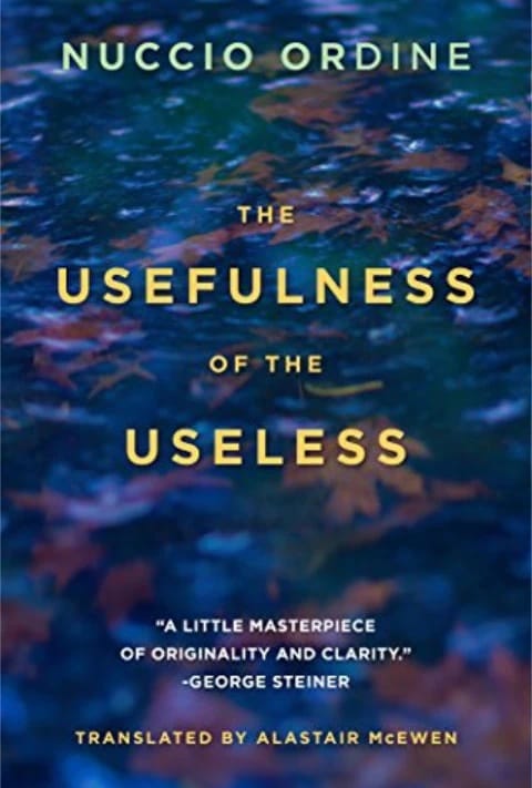 The Usefulness of the Useless by Nuccio Ordine