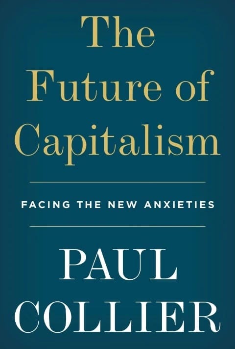 The Future of Capitalism by Paul Collier